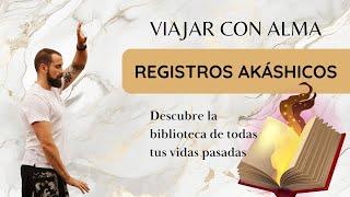 Registros Akashicos ​| Qué son y cómo nos pueden ayudar a conocernos mejor