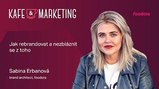 Kafe a marketing se Sabinou Erbanovou z foodora: Proměna positioningu značky