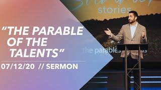 07/12/20 "The Parable of the Talents" | Sermon