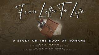 BIBLE STUDY | From Letter to Life: The Book of Romans | Chapter 14 & 15