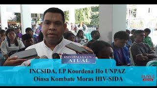 INCSIDA, I.P Koordena Ho UNPAZ Oinsa Kombate Moras HIV-SIDA