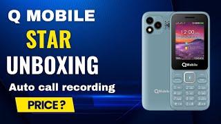 "Q star " mobile umboxing ,bhot he bhtreen phone kam price ma#bestkeypadmobilephone