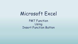 Excel: PMT Function Using Insert Function Button (Home Loan Example)