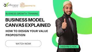 Business Growth Training - Business Model Canvas Value Proposition Explained