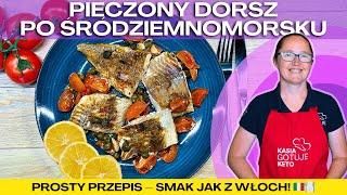 AROMATYCZNY DORSZ W STYLU ŚRÓDZIEMNOMORSKIM- SPRÓBUJ !