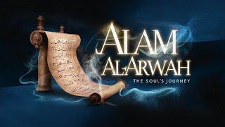 Alam al-Arwah: The Realm of Souls in Islam