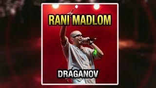 DRAGANOV - Rani Madlom | دراغانوف - راني مضلوم و الحق معايا ﹝slowed + reverb﹞BEST VERSION