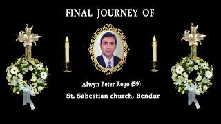 Final Journey of Alwyn Peter Rego (59), Abu Dhabi/ Bendur, Mangalore