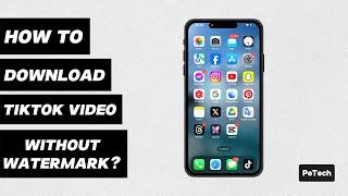 How To Download Tiktok Videos Without Watermark On Iphone (2024)