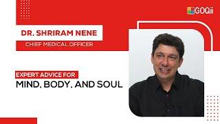 GOQii | Dr. Shriram Nene, Chief Medical Officer, Discusses GOQii, Mind, Body, and Soul