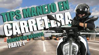 Manejo en Carretera en Moto -   Conceptos básicos  [Parte 1] Ep.#41