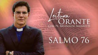 LEITURA ORANTE | Salmo 76 | 22/08/2024 | @PadreManzottiOficial