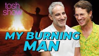 My Burning Man - Jesse | Tosh Show