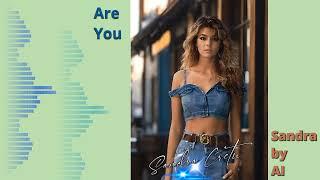 Are You - Sandra by AI