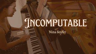 Nina Soyfer - Incomputable (OFFICIAL MUSIC VIDEO)