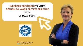How to Increase referrals to your Return-to-Work Private Practice with Workability