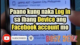 Paano kung naka Log in sa ibang Device ang Facebook account mo "Tips and Tutorial"