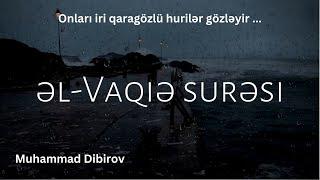 Vaqiə surəsi - Muhammad Dibirov | محمد ديبيروف - سورة الواقعة