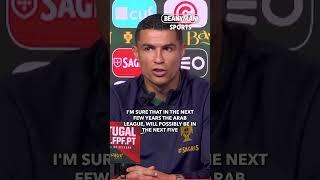 'I will not say that the Arab League is like Premier League, I would be lying!' | Cristiano Ronaldo