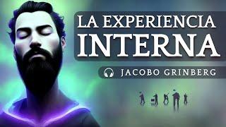 Audiolibro: LA EXPERIENCIA INTERNA - el Primer Libro de Jacobo Grinberg