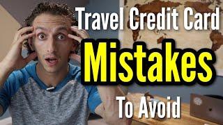 5 Travel Credit Card MISTAKES Beginners Should Avoid