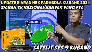 Update Siaran Nex Parabola Ku Band 2024 | Tv Nasional masih banyak yang FTA