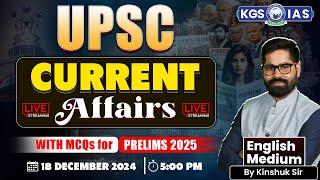 Current Affairs Today : 18 December 2024 | Daily Current Affair | UPSC Current Affairs | Kinshuk Sir