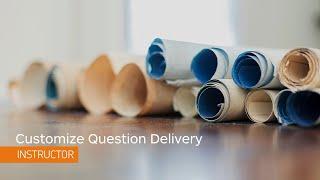 Quizzes - Customize Question Delivery using Quiz Builder - Instructor