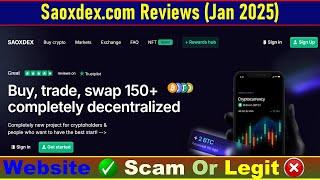 Saoxdex.com Review (Jan 2025) : Is This Crypto Platform a Scam or Legit?