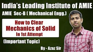 #AMIE | How To Clear Mechanics Of Solid | AMIE Sec-B Mechanical | In 1st Attempt | Imp. Chapters