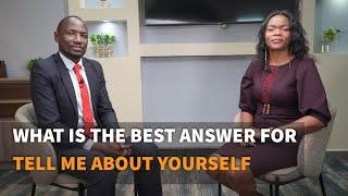 What Is the Best Answer for Tell Me About Yourself