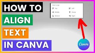 How To Align Text In Canva? [in 2024]