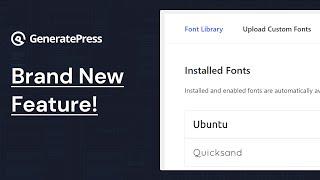 Font Library Preview: Load Google Fonts or Custom Fonts Locally in GeneratePress