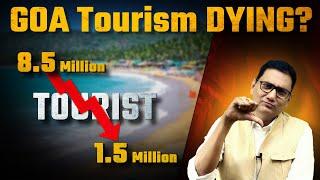 Why Goa's Tourism is Collapsing and Who's to Blame? Dr Ujjwal Patni