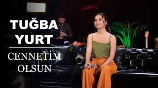 Tuğba Yurt -  Cennetim Olsun ( Akustik Canlı Performans )