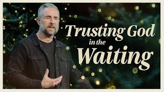 Trusting God in the Waiting | Pastor Lee Cummings (9:00AM)