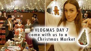 come with us to a Christmas Market | VLOGMAS DAY 7