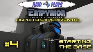 Empyrion Alpha 8 Experimental - #4 - "Starting the Base" - Let's Play with RaidzeroAU