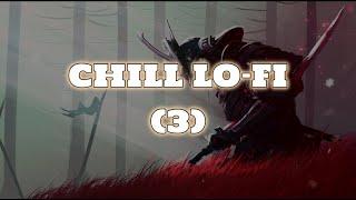 C H I L L - L o F i (3)【纯音乐】