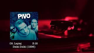 PIVO - album DZIKI DZIKI (1996) - 09.Lepiej