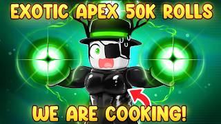 EXOTIC APEX at 50K ROLLS?? Cooked or Cooking Moments!