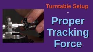 Turntable Setup | Proper Tracking Force