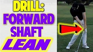 Forward Shaft Lean Drill (Top Speed Golf)