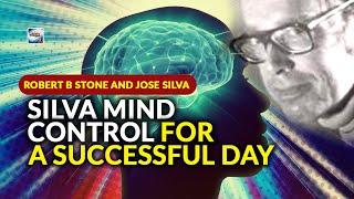 Robert B Stone and Jose Silva - Silva Mind Control For A Successful Day