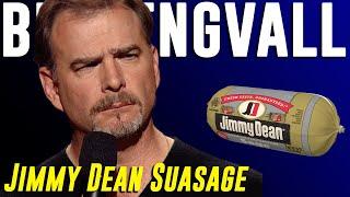 Bill Engvall - Jimmy Dean Suasage