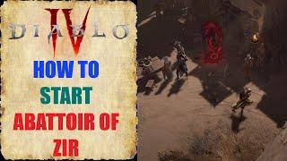 How to start Abattoir of Zir! (AoZ) in Diablo 4!