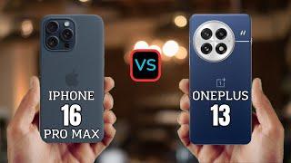 iPhone 16 Pro Max vs Oneplus 13