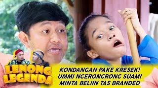 KONDANGAN PAKE KRESEK! UMMI NGERONGRONG SUAMI MINTA BELIIN TAS BRANDED - LENONG LEGENDA