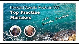 Top Practice Mistakes with Sandy Pardue Howard Speaks Podcast #32