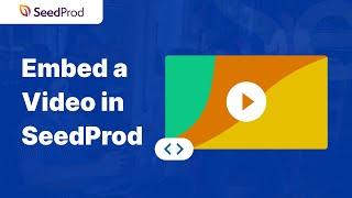 How to Embed a Video in SeedProd (In-Depth Guide)